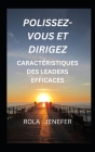Polissez-Vous Et Dirigez: Caractéristiques Des Leaders Efficaces Cover Image