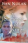 A Summer of Kings By Han Nolan Cover Image