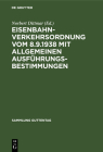 Eisenbahn-Verkehrsordnung vom 8.9.1938 mit Allgemeinen Ausführungsbestimmungen (Sammlung Guttentag #91) Cover Image