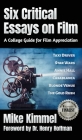 Six Critical Essays on Film: A College Guide for Film Appreciation Cover Image