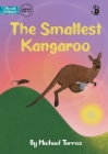 The Smallest Kangaroo - Our Yarning By Michael Torres, Nerida Groom (Illustrator) Cover Image