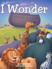 I Wonder By Cori Anderson, Lintang Pandu (Illustrator) Cover Image