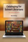 Cataloging for School Librarians By Marie Kelsey Cover Image