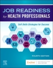 Job Readiness for Health Professionals: Soft Skills Strategies for Success Cover Image