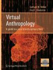 Virtual Anthropology: A Guide to a New Interdisciplinary Field Cover Image