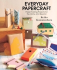 Everyday Papercraft: Paper folding projects for the Home and Beyond By Keiko Komatsubara Cover Image