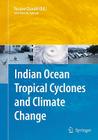 Indian Ocean Tropical Cyclones and Climate Change By Yassine Charabi (Editor) Cover Image