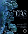 Exosomal RNA: Role in Human Diseases and Therapy By Debalina Bhattacharya (Editor), Mainak Mukhopadhyay (Editor), Kursad Turksen (Editor) Cover Image