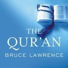 The Qur'an: A Biography (Books That Changed the World #2) By Bruce Lawrence, Michael Prichard (Read by) Cover Image