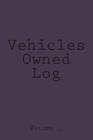 Vehicles Owned Log: Purple Cover By S. M Cover Image