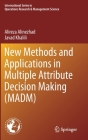 New Methods and Applications in Multiple Attribute Decision Making (Madm) Cover Image
