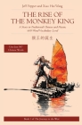 The Rise of the Monkey King: A Story in Traditional Chinese and Pinyin, 600 Word Vocabulary Level Cover Image