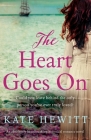 The Heart Goes On: An absolutely heartbreaking historical romance novel By Kate Hewitt Cover Image