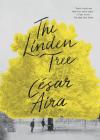 The Linden Tree By César Aira, Chris Andrews (Translated by) Cover Image