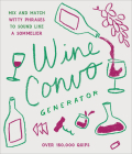 Wine Convo Generator: Mix and Match Witty Phrases to Sound like a Sommelier Cover Image