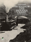 The Building of the Panama Canal in Historic Photographs Cover Image