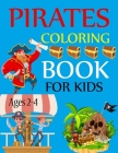 Pirate Coloring Book For Kids Ages 2-4: Pirates Adults Coloring Book By Joynal Press Cover Image