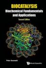 Biocatalysis: Biochemical Fundamentals and Applications (Second Edition) By Peter Grunwald Cover Image