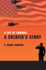 A Life Of Commas: A Soldier's Story By R. Brady Johnson Cover Image