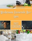 Mushroom Casserole Recipes: Understanding the making of insanely delicious Casserole Cover Image