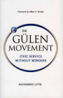 The Gulen Movement: Civic Service Without Borders Cover Image