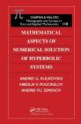 Mathematical Aspects of Numerical Solution of Hyperbolic Systems (Monographs and Surveys in Pure and Applied Mathematics) By A. G. Kulikovskii, N. V. Pogorelov, A. Yu Semenov Cover Image