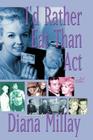 I'd Rather Eat Than Act: 2nd Edition By Diana Millay Cover Image