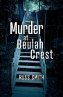Murder at Beulah Crest By Russ Smith Cover Image