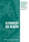 Glycobiology and Medicine (Advances in Experimental Medicine and Biology #535) Cover Image