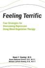 Feeling Terrific: Four Strategies for Overcoming Depression Using Mood Regulation Therapy By Namir F. Damluji, Michele Laporte Downey (With), Renee Robinson Sievert (With) Cover Image