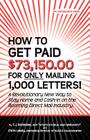 How to Get Paid $73,150.00 for Only Mailing 1,000 Letters! By T. J. Rohleder, Chris Lakey Cover Image