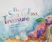 The Sea Glass Treasure By Shelly Peters, Anna Murfield (Illustrator) Cover Image