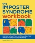 The Imposter Syndrome Workbook: Exercises to Boost Your Confidence, Own Your Success, and Embrace Your Brilliance By Athina Danilo, LMFT Cover Image
