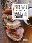 Braai the Beloved Country By Jean Nel Cover Image