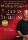 Success Through Stillness: Meditation Made Simple By Russell Simmons, Chris Morrow Cover Image