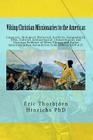 Viking Christian Missionaries to the Americas: Linguistic, Biological, Historical, Artifacts, Geographical, DNA, Cultural, and Christian Influence of By Karen Ann Butery, Eric Torbjorn Hinrichs Cover Image