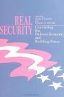 Real Security: Converting the Defense Economy and Building Peace (Suny Series) By Kevin J. Cassidy (Editor), Gregory A. Bischak (Editor) Cover Image