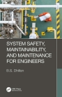System Safety, Maintainability, and Maintenance for Engineers Cover Image