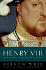 Henry VIII: The King and His Court By Alison Weir Cover Image