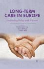 Long-Term Care in Europe: Improving Policy and Practice By K. Leichsenring (Editor), J. Billings (Editor), H. Nies (Editor) Cover Image