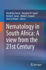 Nematology in South Africa: A View from the 21st Century By Hendrika Fourie (Editor), Vaughan W. Spaull (Editor), Robin K. Jones (Editor) Cover Image