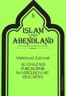 Al-Ghazalis Philosophie Im Vergleich Mit Descartes By Abdoldjayad Falaturi (Editor), Mahmoud Zakzouk Cover Image