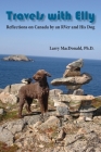 Travels with Elly: Reflections on Canada by an RVer and His Dog By Larry MacDonald Cover Image