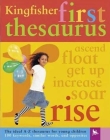 The Kingfisher First Thesaurus: The Ideal A-Z Thesaurus for Young Children Cover Image