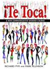 !Te Toca!: A New Communicative Spanish Course By Mark Allinson, Richard Pym Cover Image