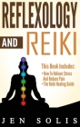 Reflexology: How to Relieve Stress and Reduce Pain through Reflexology Techniques By Jen Solis Cover Image