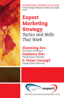 Export Marketing Strategy: Tactics and Skills That Work By Shaoming Zou, Daekwan Kim Cover Image