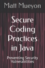 Secure Coding Practices in Java: Preventing Security Vulnerabilities Cover Image