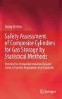Safety Assessment of Composite Cylinders for Gas Storage by Statistical Methods: Potential for Design Optimisation Beyond Limits of Current Regulation By Georg W. Mair Cover Image