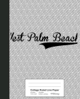 College Ruled Line Paper: WEST PALM BEACH Notebook Cover Image